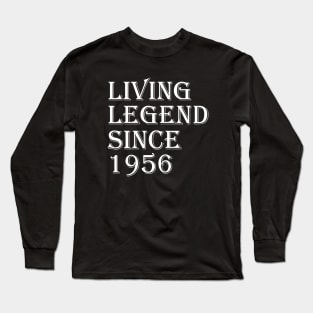 Living Legend Since 1956 Long Sleeve T-Shirt